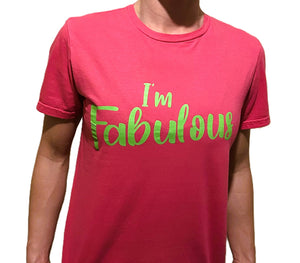 I'M FABULOUS T-SHIRT